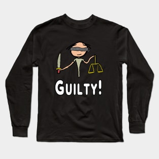 Guilty! Long Sleeve T-Shirt